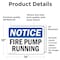 Signmission Fire Pump Running OSHA Notice Sign, Vinyl Decal, 14in W x 10in L, 2PK OS-2PACK-NS-D-1014-L-12640 - alternate 4
